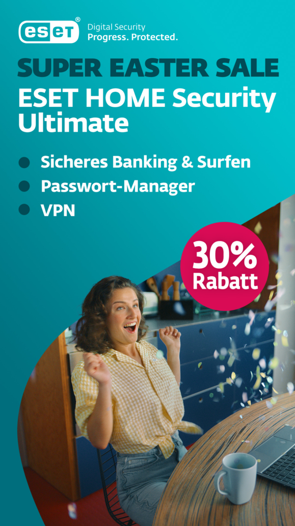 Werbebanner für den ‚Super Easter Sale‘ von ESET Digital Security mit dem Text ‚ESET HOME Security Ultimate‘ und den Vorteilen ‚Sicheres Banking & Surfen‘, ‚Passwort-Manager‘ und ‚VPN‘ sowie einem roten Kreis mit ‚30 % Rabatt‘; darunter eine lachende Frau an einem Tisch mit Laptop, umgeben von Konfetti auf türkisblauem Hintergrund.